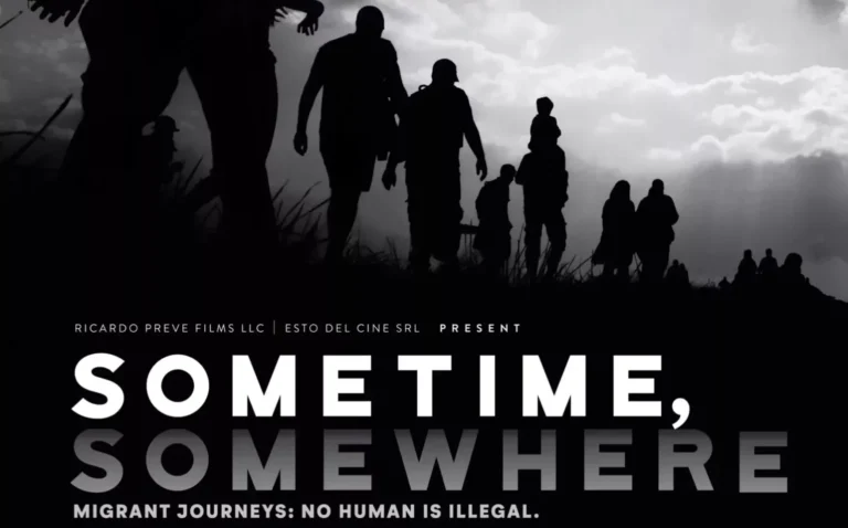 Movie poster for "Sometime, Somewhere," a film about migrant journeys. Text: "Migrant journeys: No human is illegal.