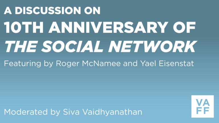 Discussion poster: 10th Anniversary of The Social Network, featuring Roger McNamee and Yael Eisenstat.